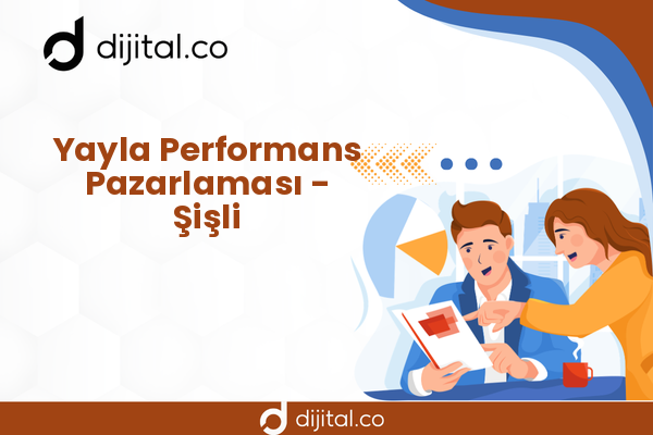 Yayla Performans Pazarlaması - Şişli