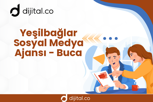 Yeşilbağlar Sosyal Medya Ajansı - Buca