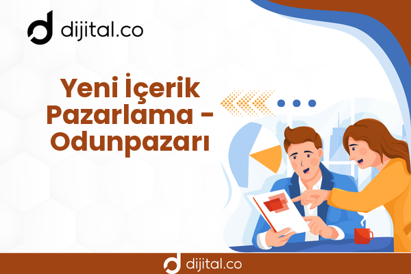 Yeni İçerik Pazarlama - Odunpazarı