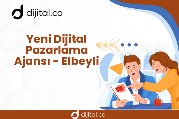 Yeni Dijital Pazarlama Ajansı - Elbeyli